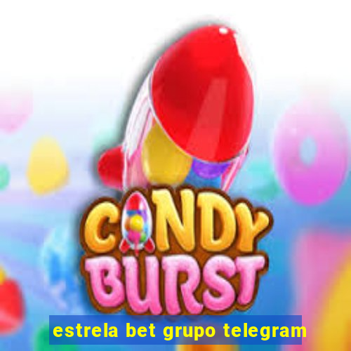 estrela bet grupo telegram